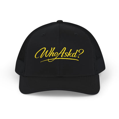 Who Askd? Snapback Trucker Cap