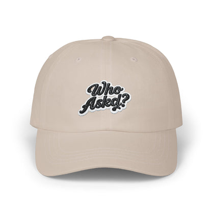 Who Askd? Classic Dad Cap