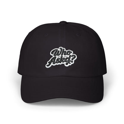 Who Askd? Classic Dad Cap