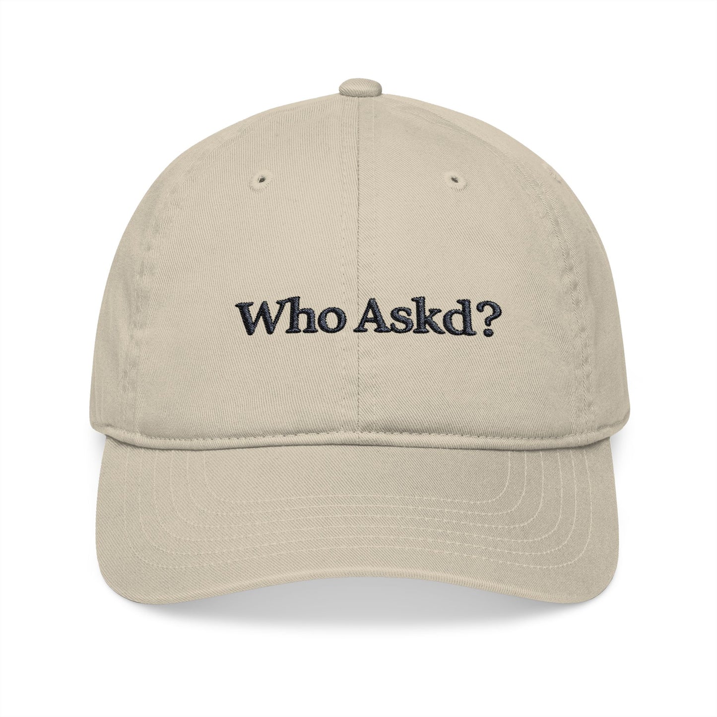 Who Askd? Organic Baseball Cap