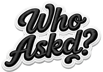 Who Askd?
